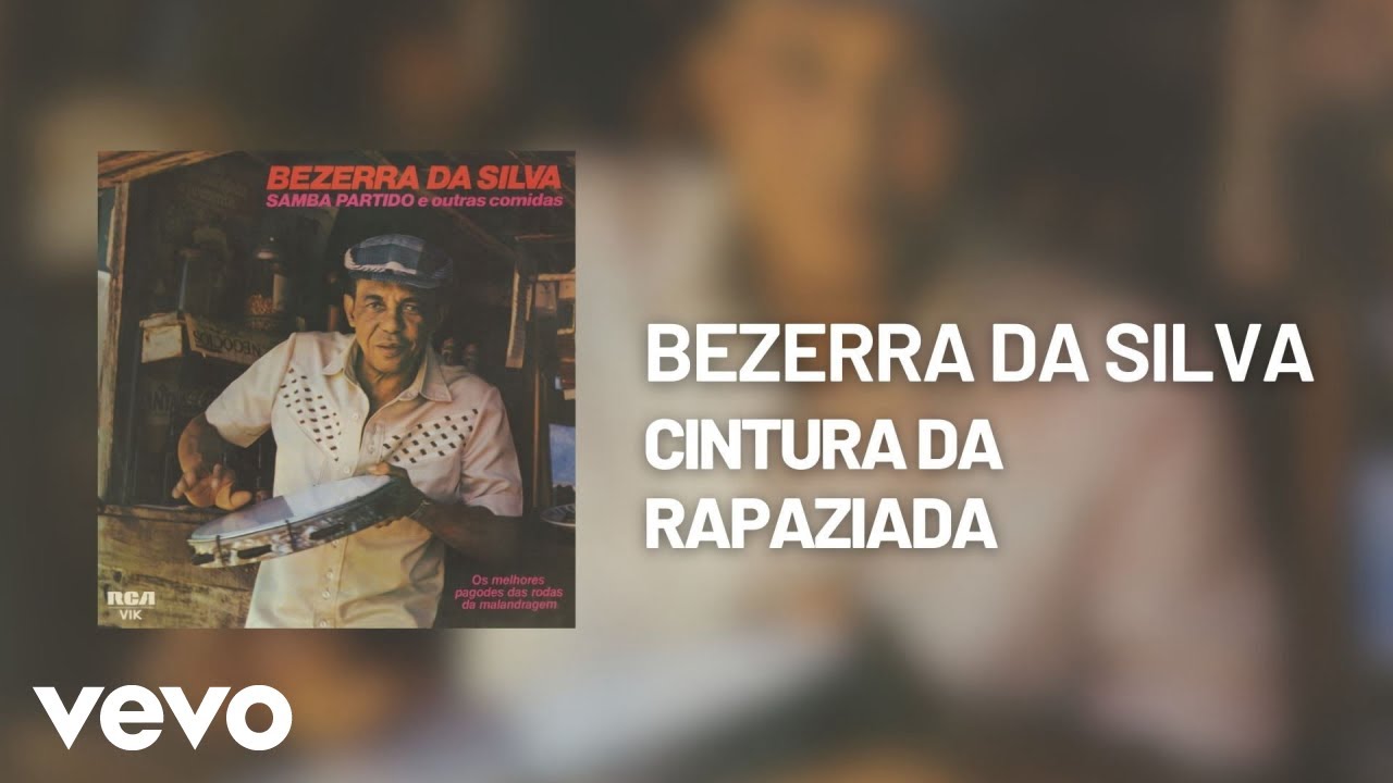 Bezerra Da Silva - Cintura da Rapaziada (Áudio Oficial)