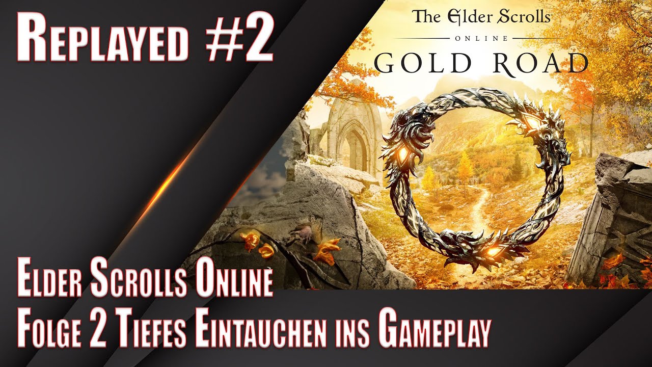 Elder Scrolls Online - Ein Wiedersehen in 5 Teilen - Folge 2 Tiefes Eintauchen ins Gameplay