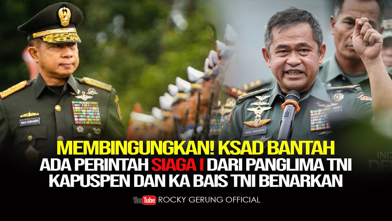 MEMBINGUNGKAN! KSAD BANTAH ADA PERINTAH SIAGA I DARI PANGLIMA TNI. KAPUSPEN DAN KA BAIS TNI BENARKAN