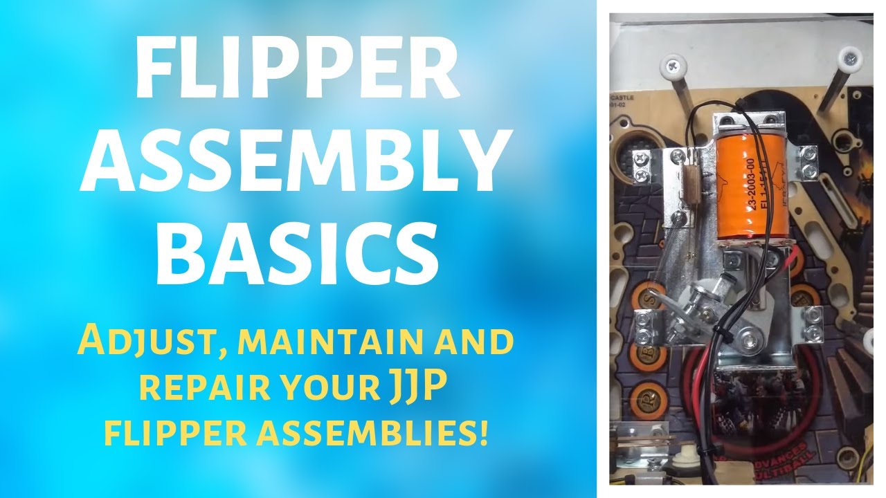 Flipper Assembly Basics