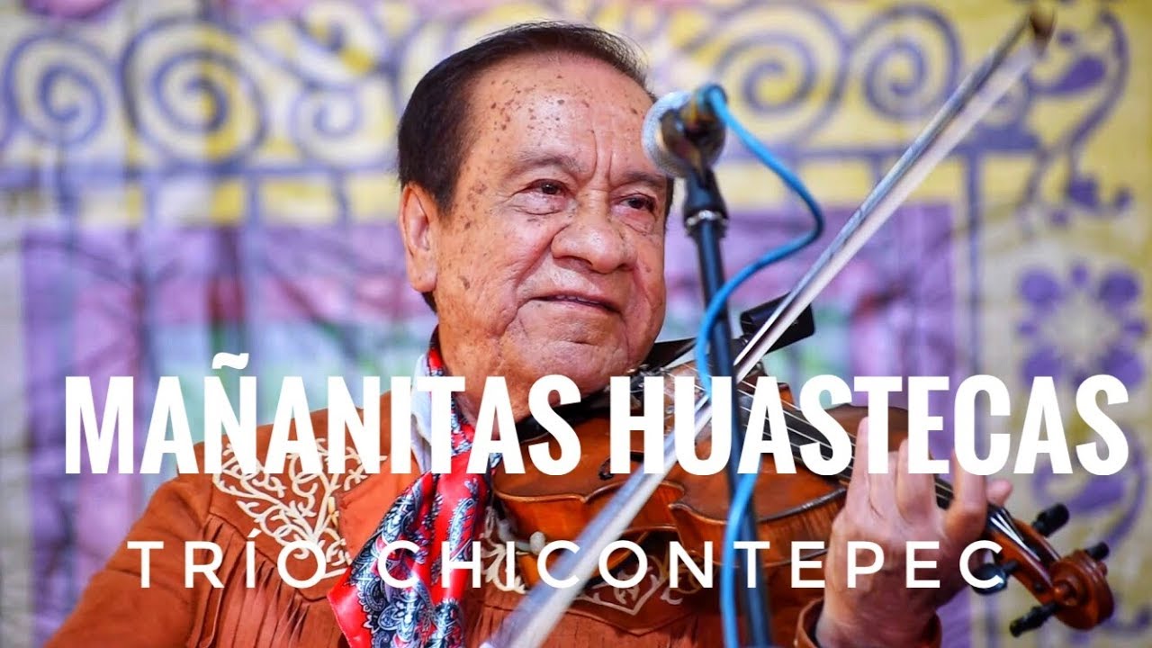 Tr&iacute;o Chicontepec - Las Ma&ntilde;anitas Huastecas