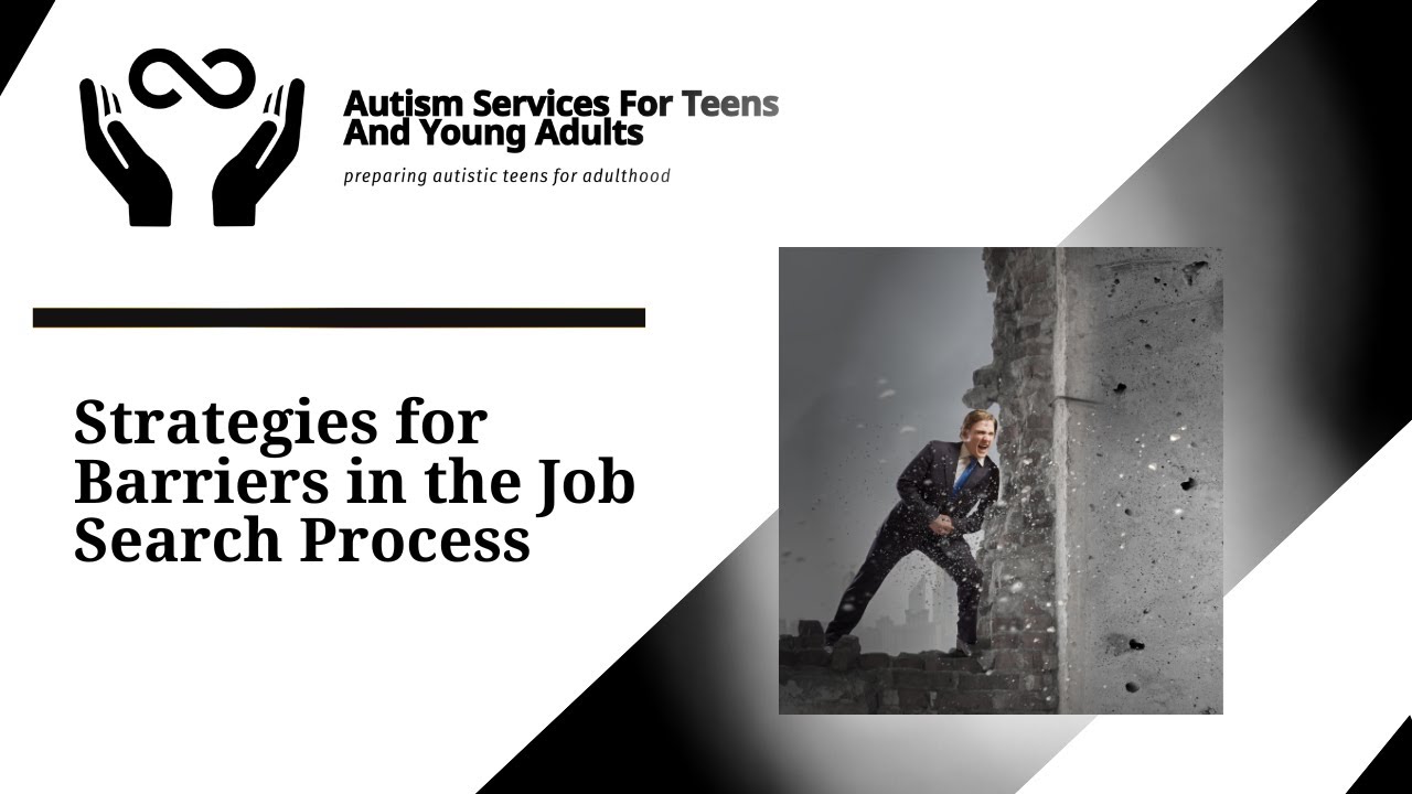 Barriers for Autistic Teens and Young Adults During the Job Search Process