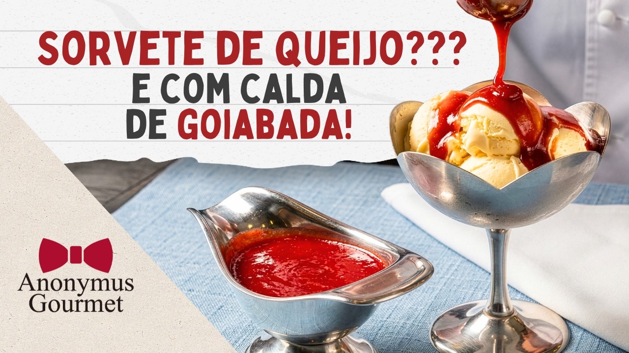 Sorvete de Queijo com Calda de Goiabada | Sobremesa Clássica Brasileira | Anonymus Gourmet (2010)