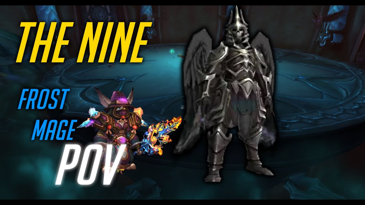 The Nine POV - Frost Mage &ndash; Sanctum of Domination