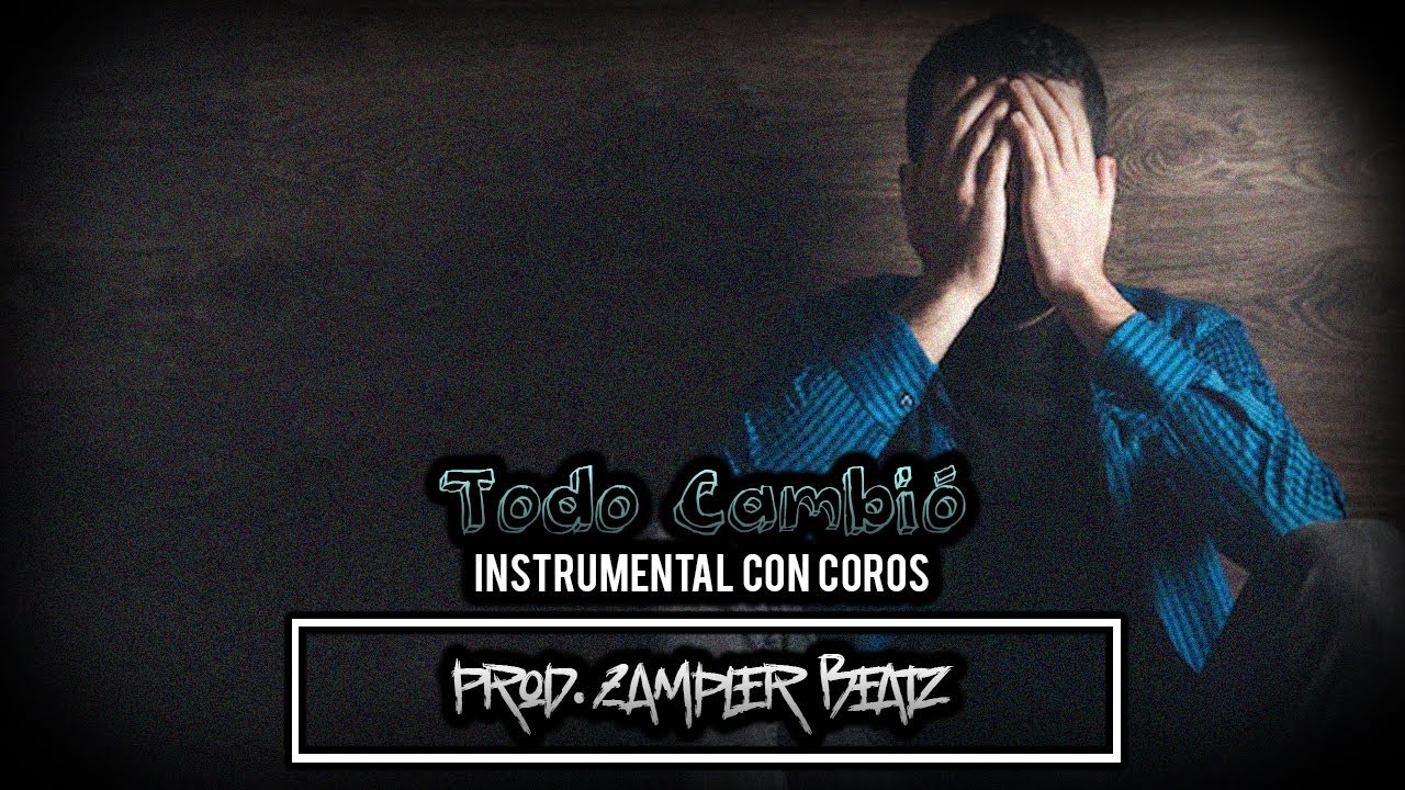 Pista De Rap Sad De Desamor Con Coros USO LIBRE | 💔😔 Todo Cambió 😔💔 [prod. Zampler Beatz]