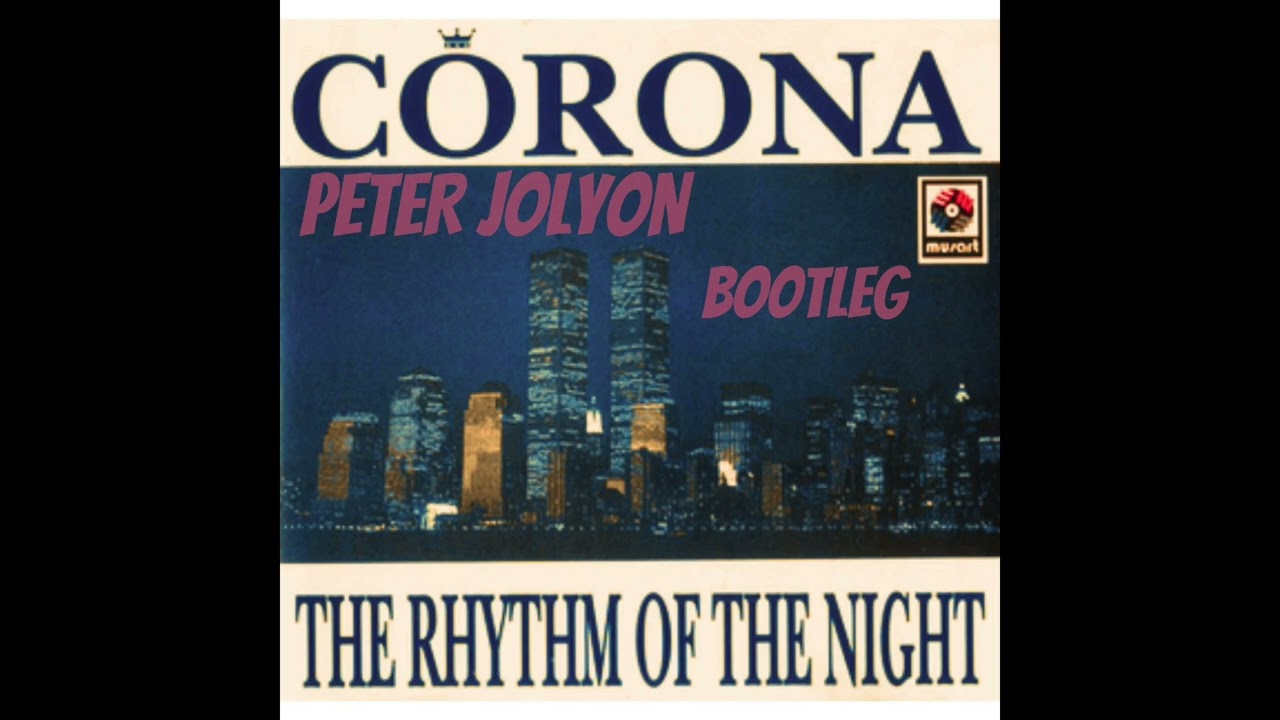 The Rhythm of the Night (Peter Jolyon Bootleg)