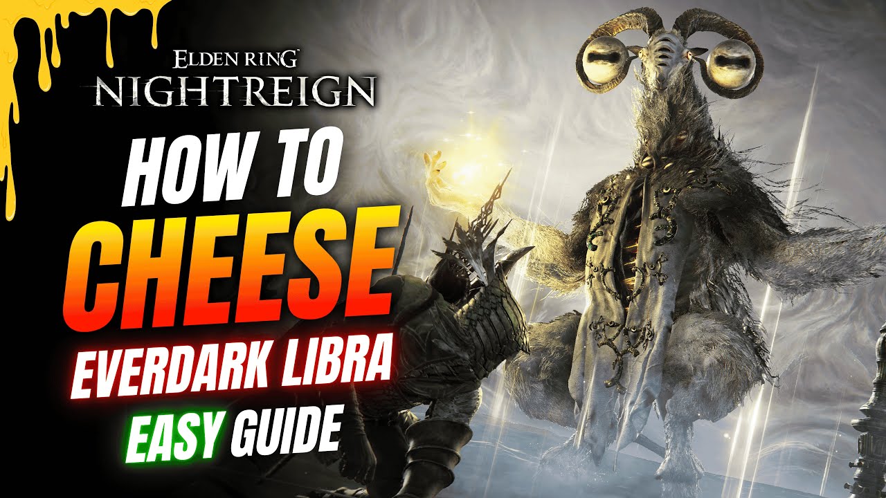 How To CHEESE Everdark Libra Elden Ring NIGHTREIGN