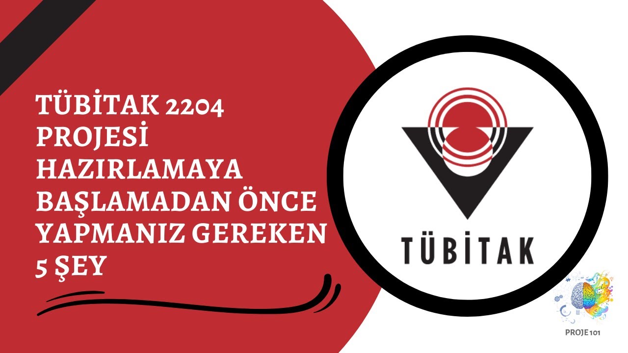 TÜBİTAK 2204 Projesi Hazırlamaya Başlamadan Önce Yapmanız Gereken 5 Şey