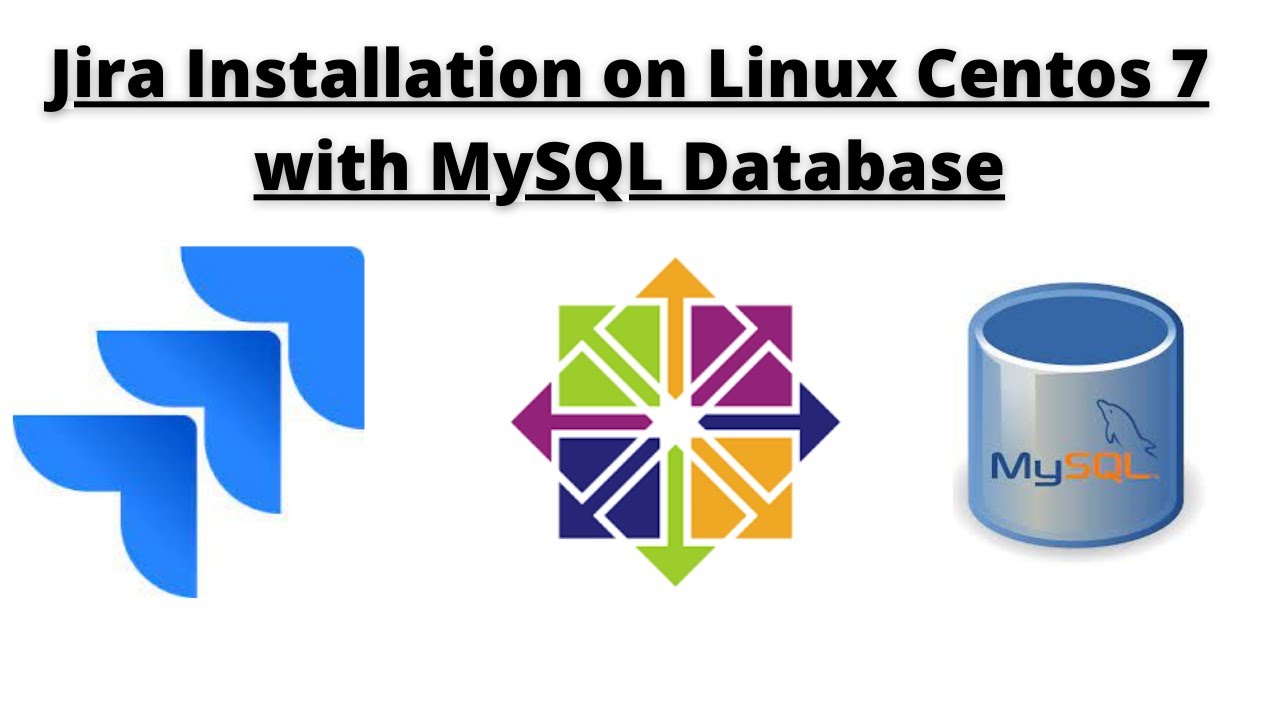 Jira Installation on Linux Centos 7 with MySQL Database
