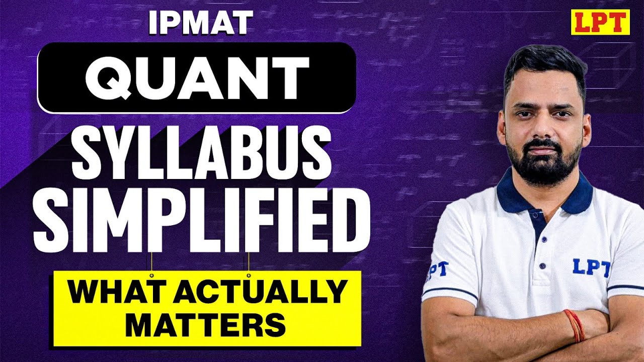 IPMAT Quant Syllabus Simplified | What You Actually Need To Study | Important Topics for Quant