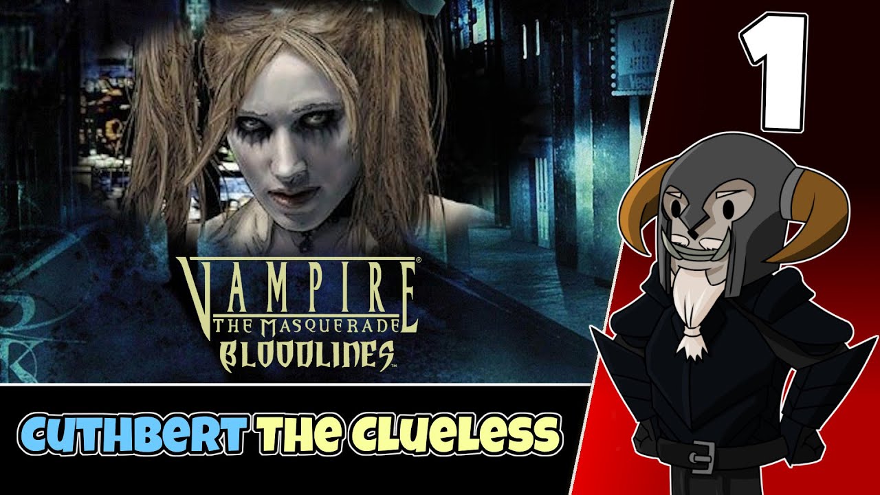Vampire - The Masquerade : Bloodlines (Gangrel/CQM) #1 - Cuthbert The Careless
