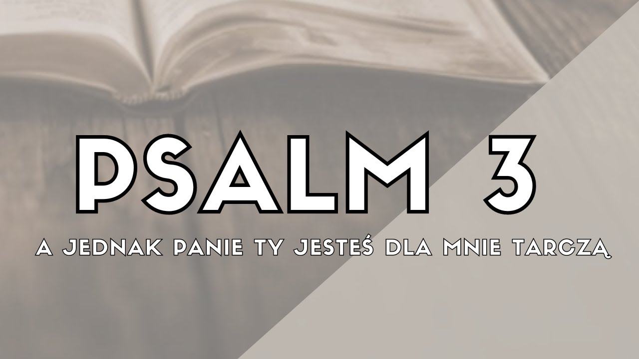 Psalm 3 (Jednak Panie Ty jesteś dla mnie tarczą) - Psalm Na Każdy Dzień - Psalm śpiewany 🎵