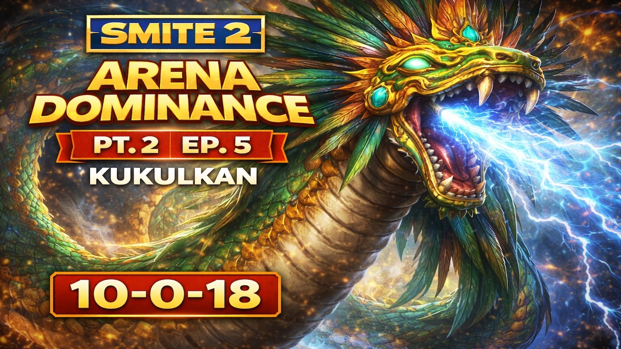 KUKULKAN 10 0 18 | Arena Dominance PT. 2 EP. 5 | SMITE 2