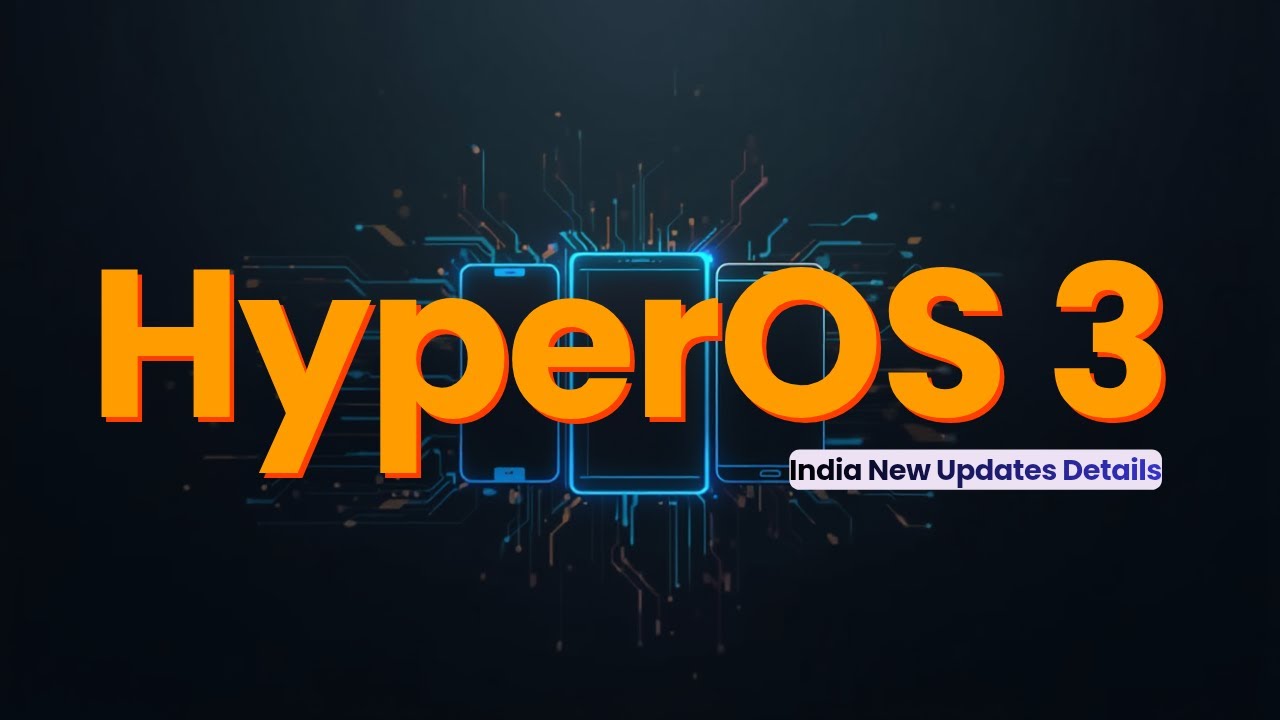 HyperOS 3 India Updates are READY - Check Devices Name
