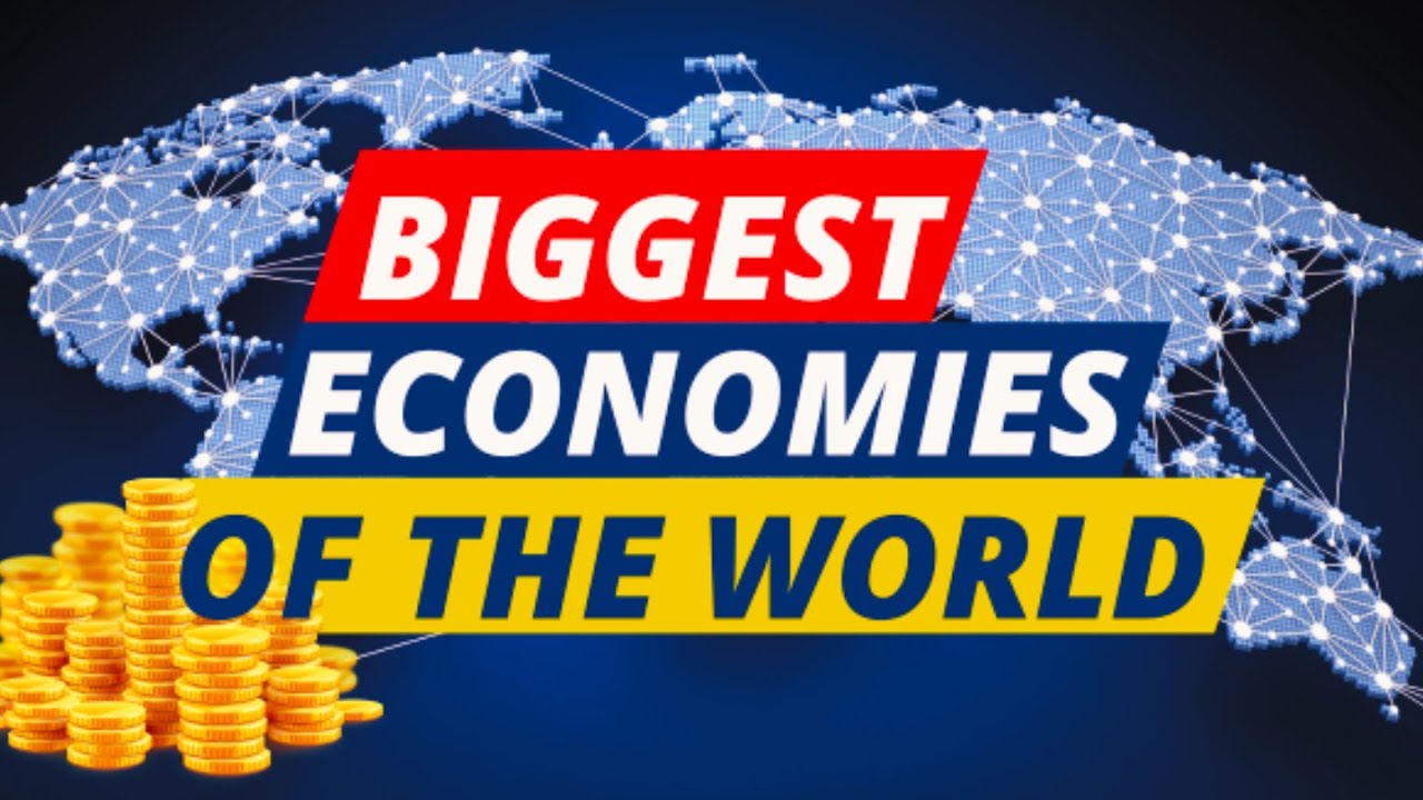 Top 10 Largest Economies in the World by GDP 2023 [Biggest Economies of the World]