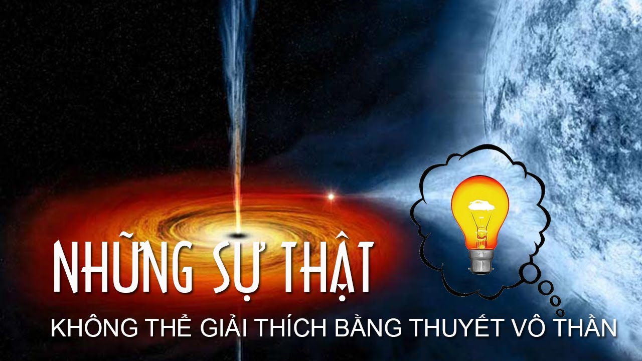 Những sự thật không thể giải thích bằng thuyết vô thần