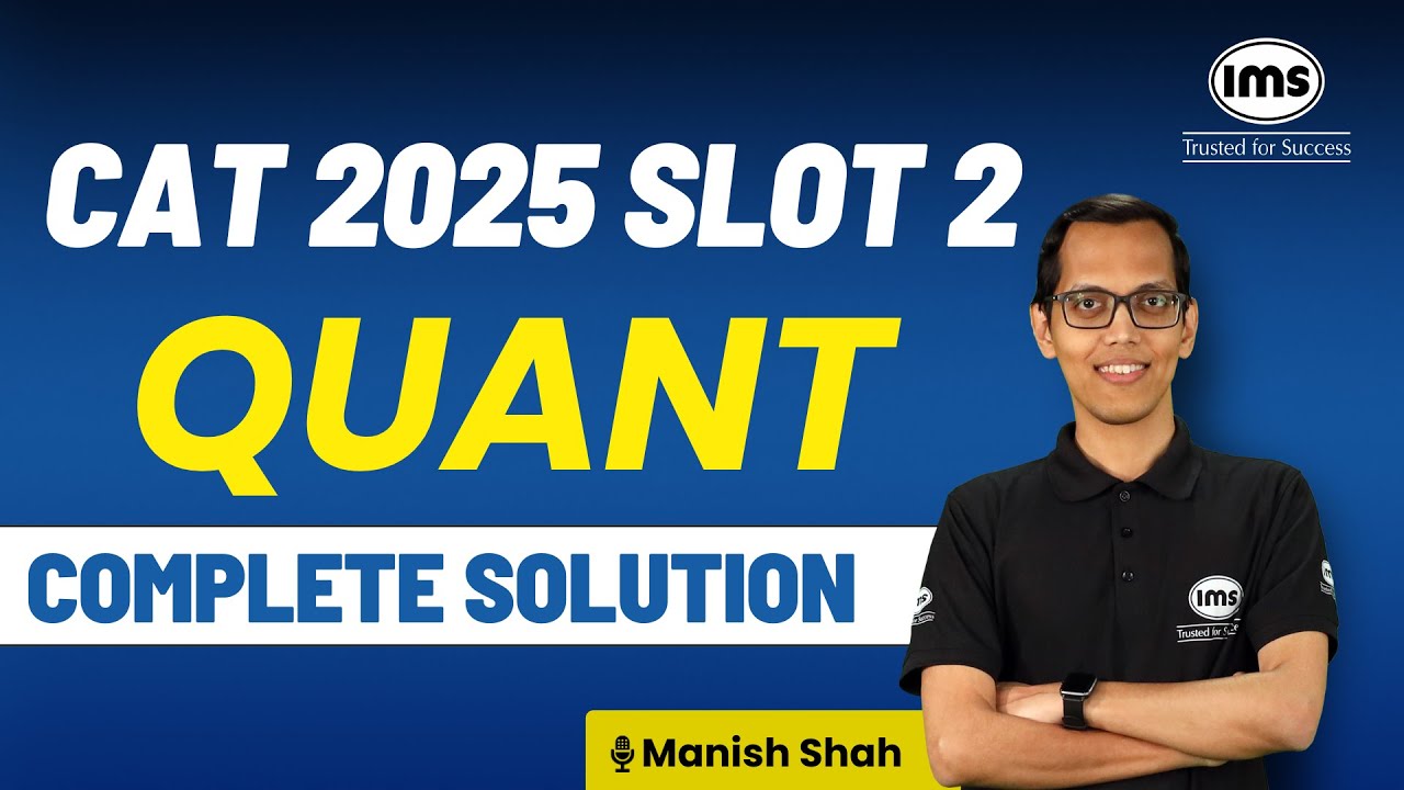 CAT 2025 Slot 2 Quant Solution | CAT 2025 Quant Paper Solution | Manish Shah