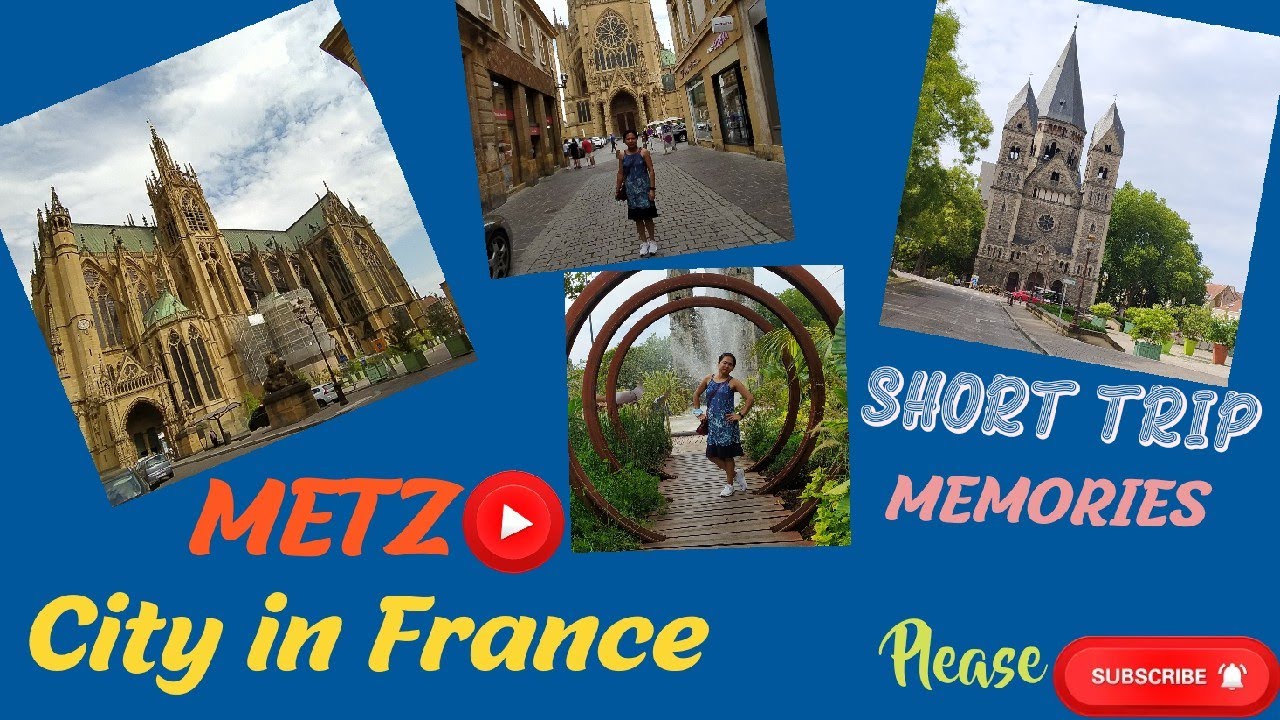 Short trip experience|Walking tour|METZ,CITY IN FRANCE