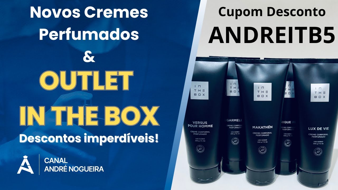 Novos Cremes Perfumados + OUTLET IN THE BOX PERFUMES com descontos imperdíveis!