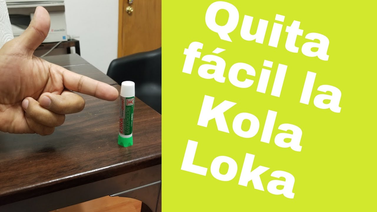 Quita rápido Kola LoKa de tus dedos
