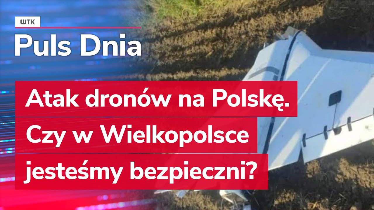 Atak dron&oacute;w na Polskę. Czy tu, w Wielkopolsce, jesteśmy bezpieczni?