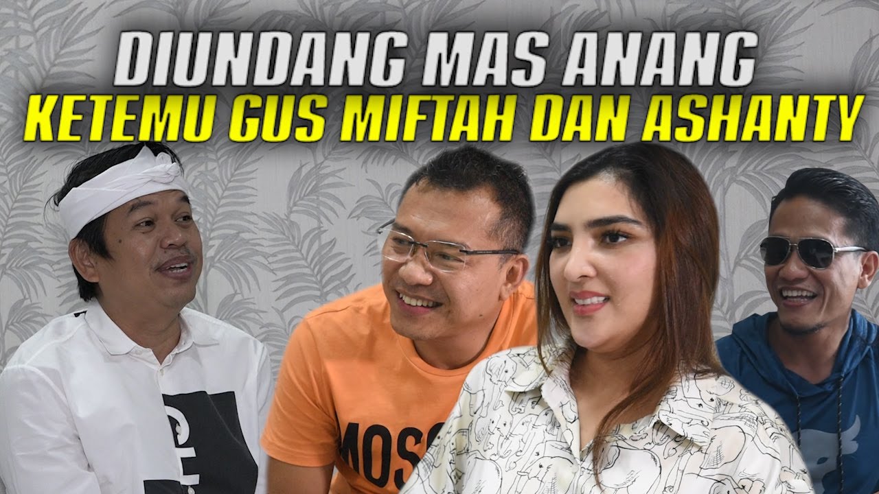 SAAT DIUNDANG MAS ANANG HERMANSYAH | KANG DEDI KETEMU MBAK ASHANTY DAN GUS MIFTAH