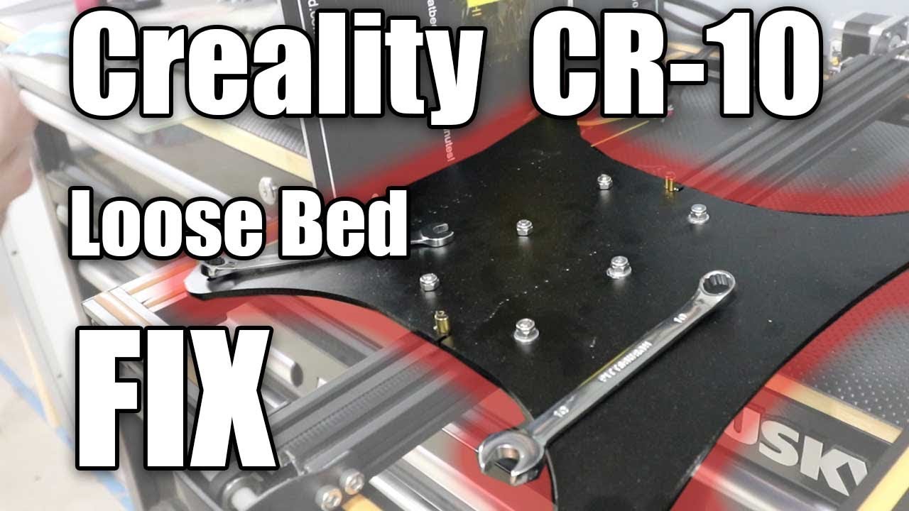 Creality CR-10: Loose Bed Fix