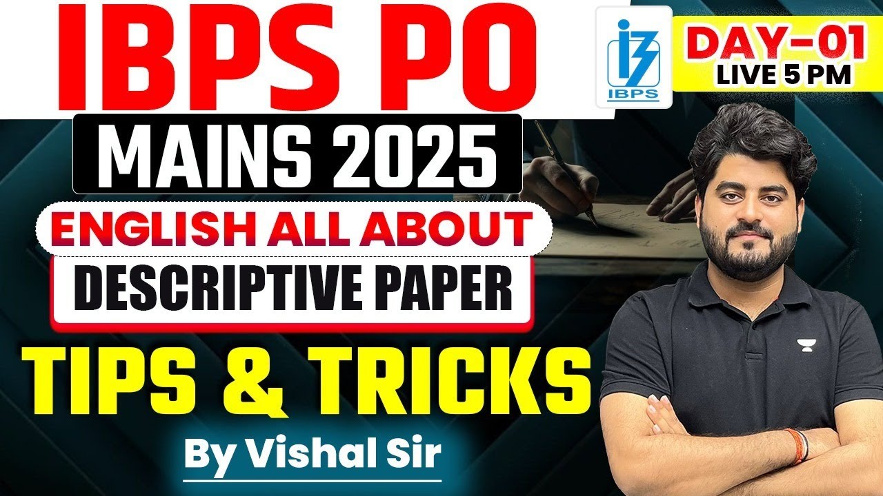 IBPS PO Mains 2025 | All About Descriptive Paper | Tips & Tricks | Class 1 | By By Vishal Sir