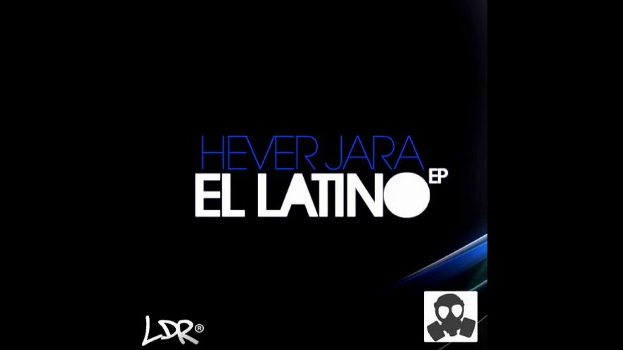 Hever Jara - El Latino (Original Mix)