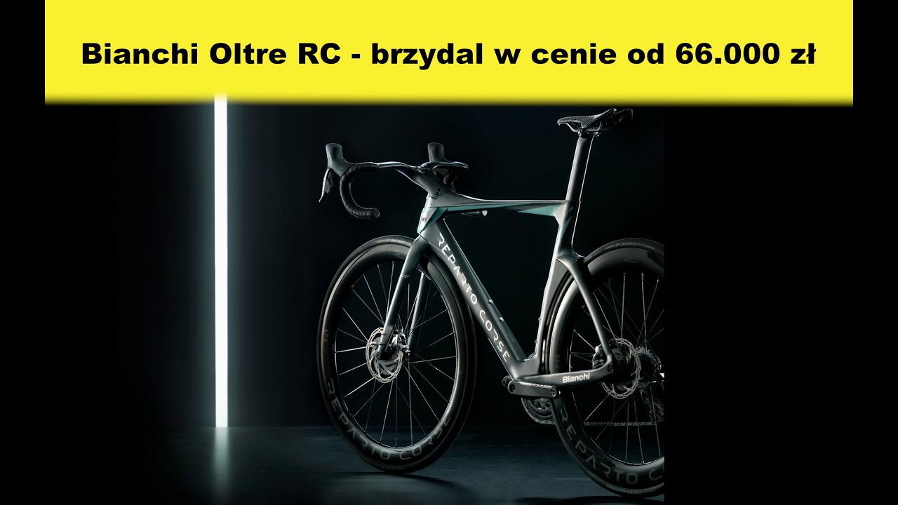 Bianchi Oltre RC Aero - cena 66.000 zł - dla mnie brzydal. A jak Wam się podoba?