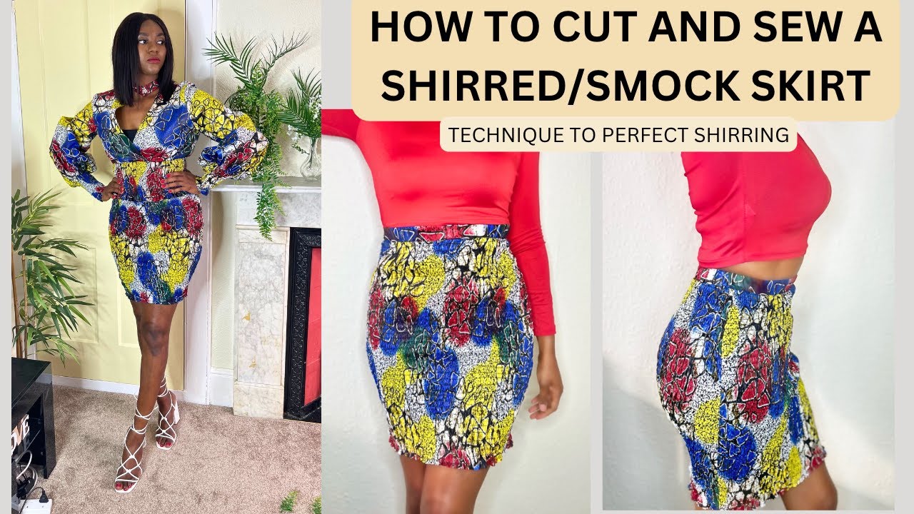 DIY, CUT AND SEW A SHIRRED/SMOCKED SKIRT WITH ELASTIC WAIST BAND, TECHNIQUE TO PERFECT SHIRRING