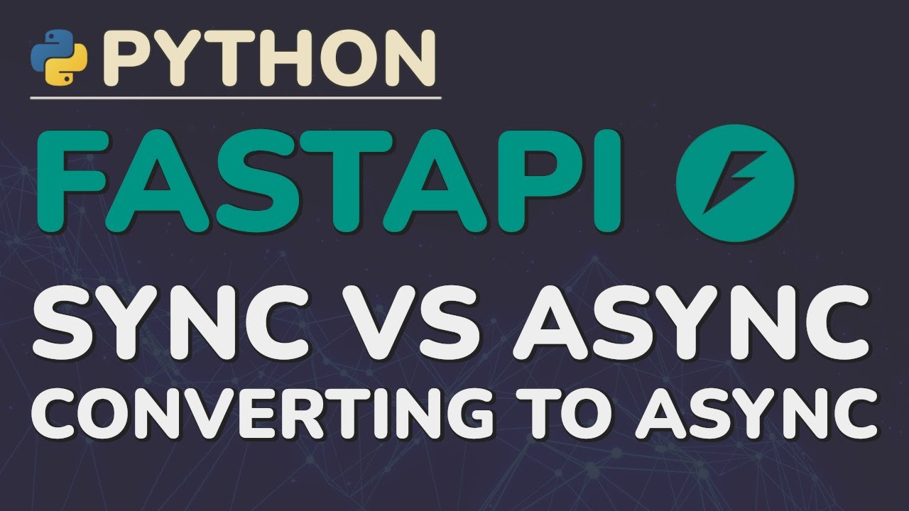 Учебное пособие по Python FastAPI (Часть 7): Синхронный и асинхронный режимы — преобразование ваш...