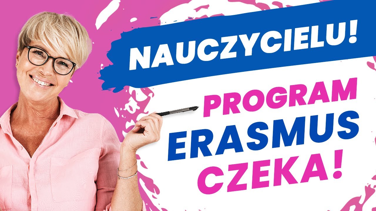 Nauczycielu, program Erasmus czeka!