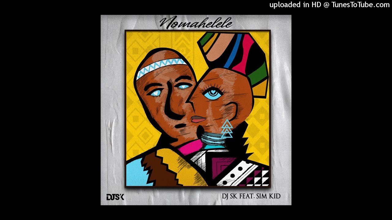 Dj SK-Nomahelele Ft. Sim kid(Official Audio)