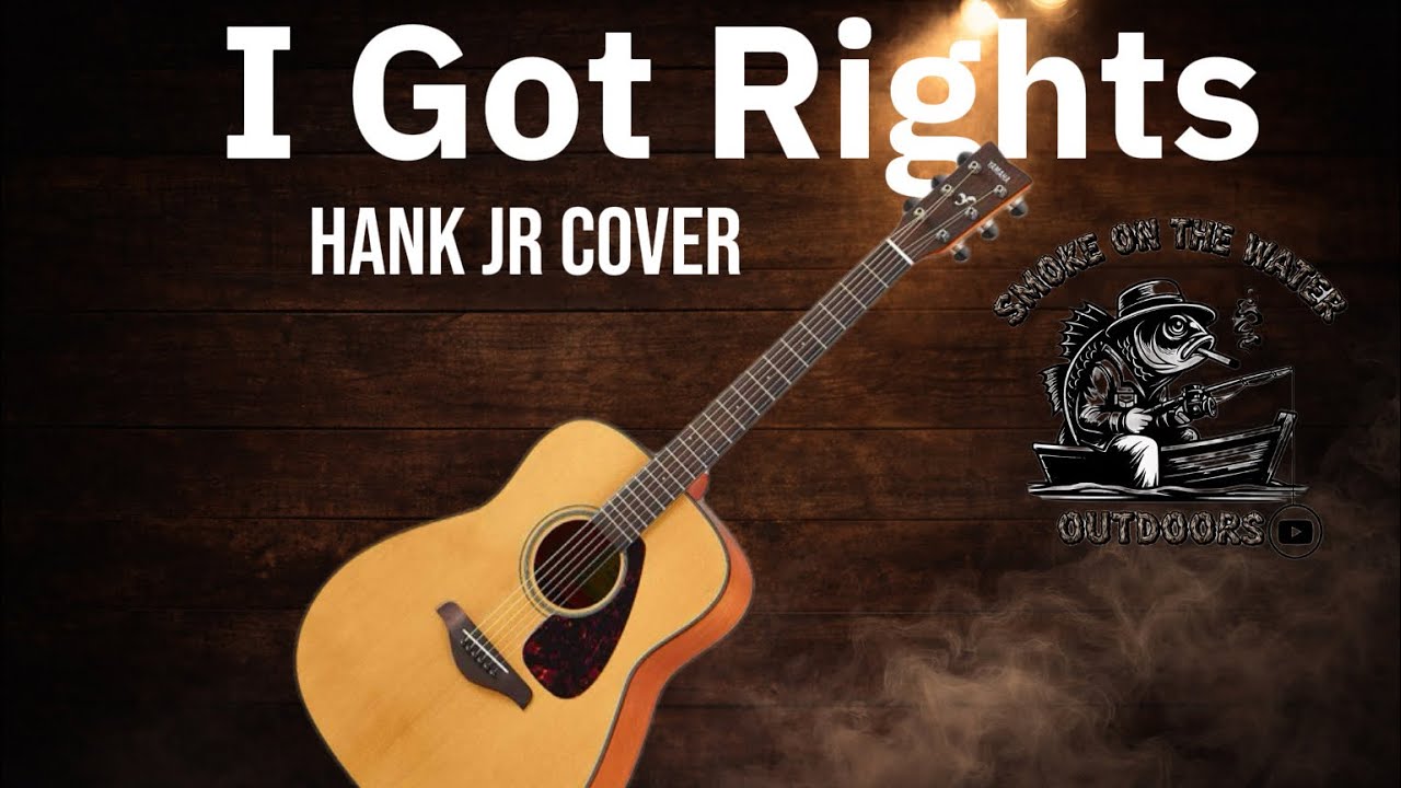 I Got Rights – Hank Williams Jr Cover (Acoustic)