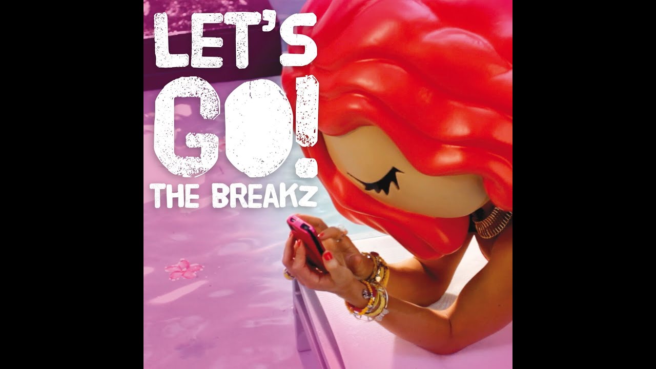 The Breakz - Let's Go (Official Video)