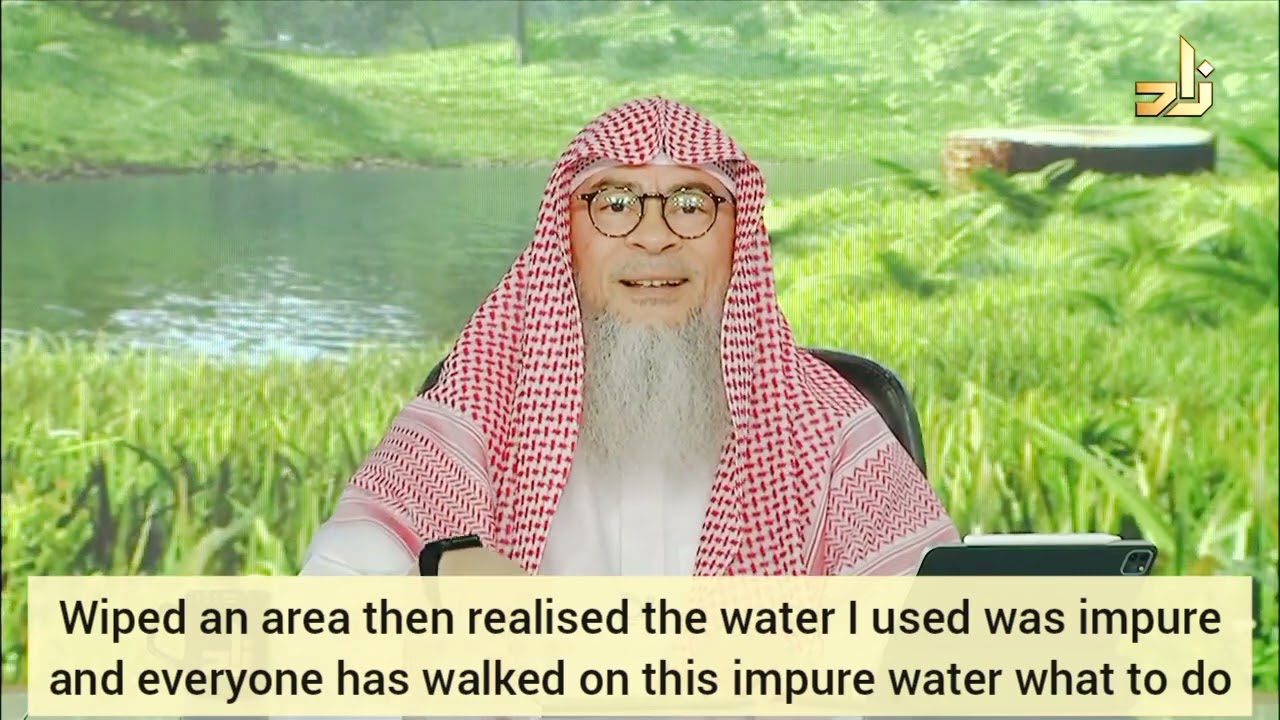 Wiped an area then realised water was impure, everyone walked on this impure water, what to do Assim