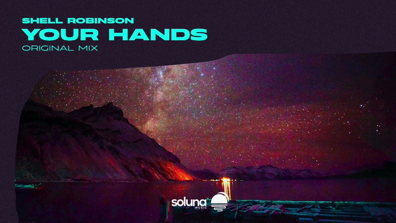 Shell Robinson - Your Hands [Soluna Music]