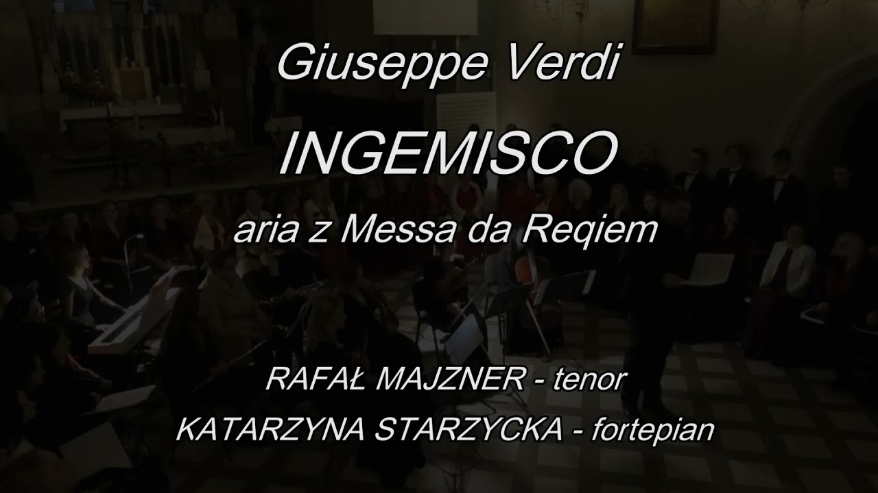 Giuseppe Verdi INGEMISCO - Rafał Majzner, Katarzyna Starzycka