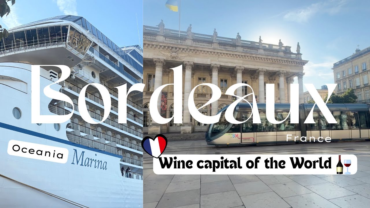 Bordeaux, France Cruise Port Guide | Walk to City Center & Saint-Émilion Day Trip