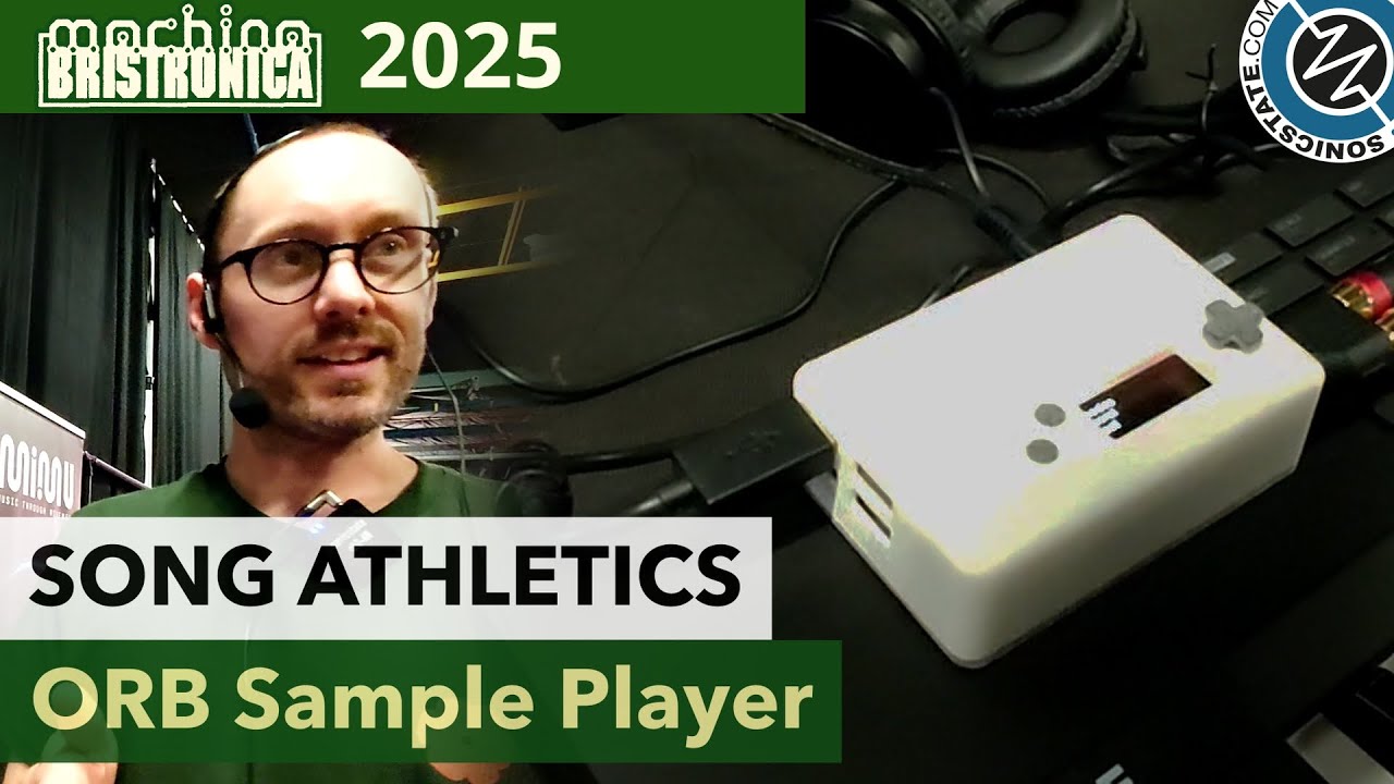 Song Athletics' ORB Pi Based Sample Player- Bristronica 25