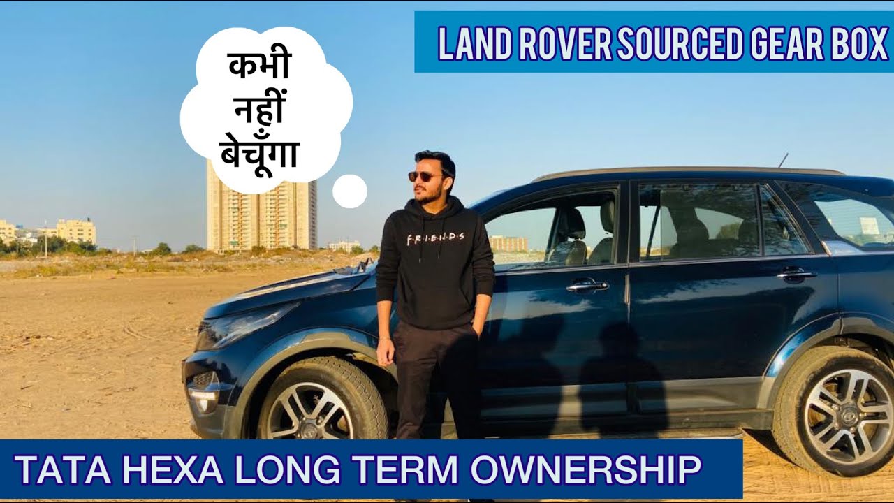 Tata hexa long term detailed ownership review - इतनी गहराई से कोई नहीं बताएगा!
