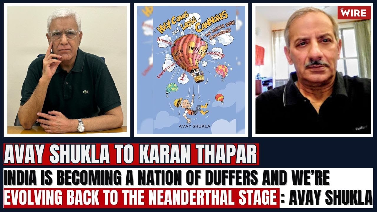 India is Becoming a Nation of Duffers and We’re Evolving Back to the Neanderthal Stage: Avay Shukla