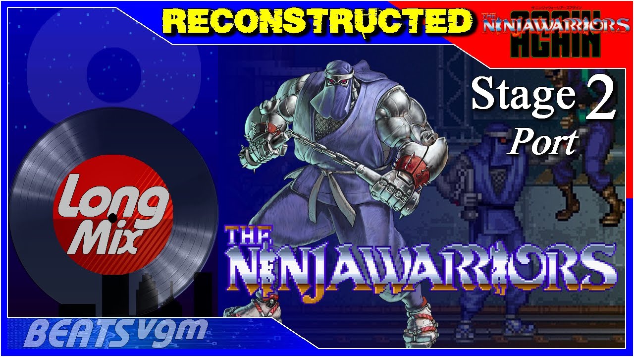 The Ninja Warriors (Snes) - Stage 2 (Port) [Reconstructed Long Mix 8-BeatsVGM]