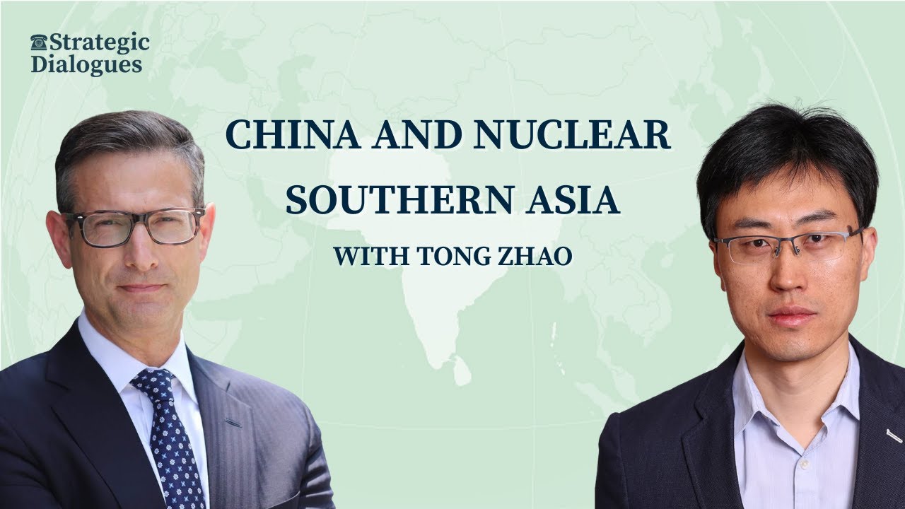 Tong Zhao: China and Nuclear Southern Asia