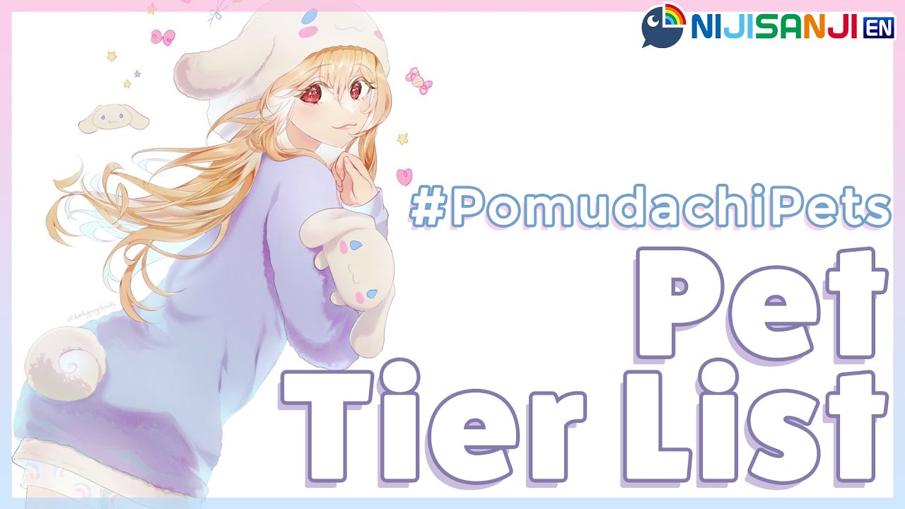 【#PomudachiPets Pet Tier List】i will probably cry at least once【NIJISANJI EN | Pomu Rainpuff】