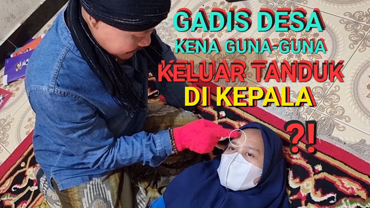NGERRIII ... GADIS DESA KENA GUNA-GUNA KELUAR TANDUK DI KEPALA ?!
