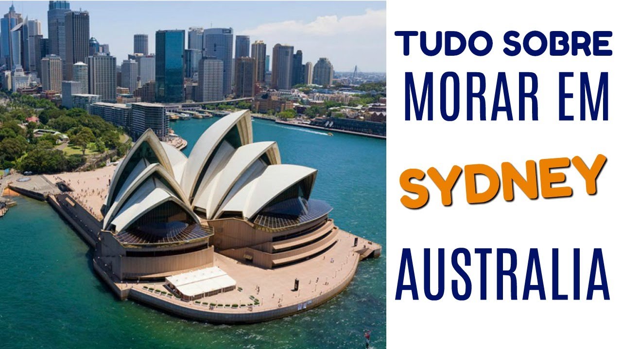 Como É Morar Em Sydney? Trabalho, Bairros, Cultura, Etc...