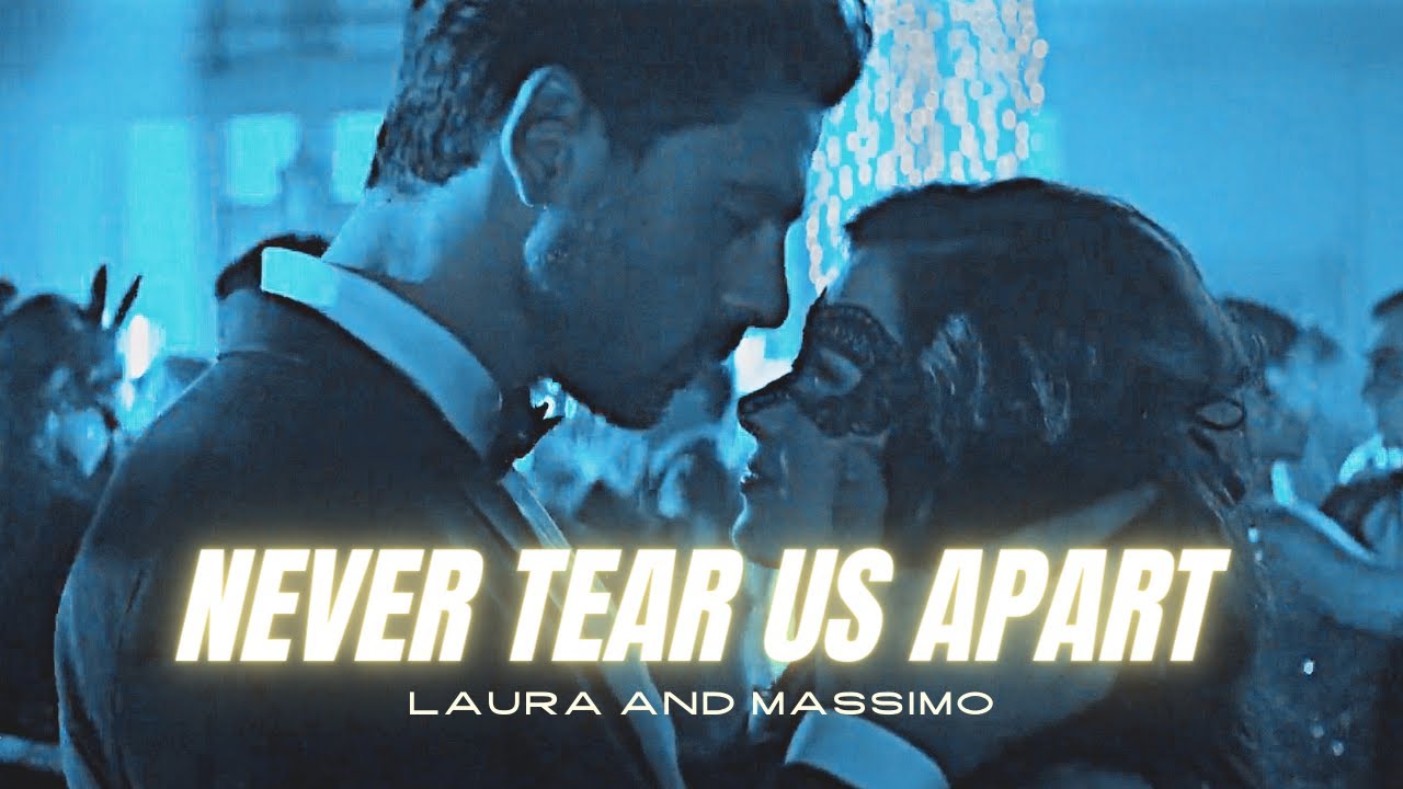 Laura & Massimo | Never Tear Us Apart (200+ sub's special)