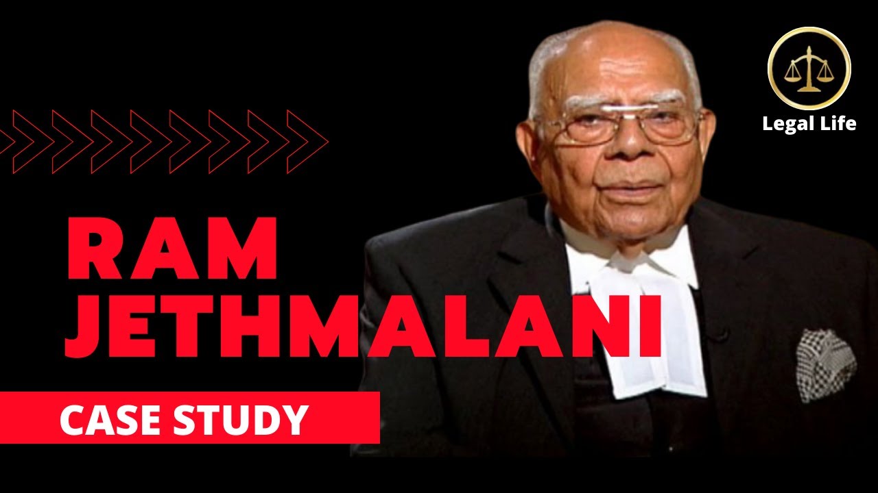 CASE STUDY - RAM JETHMALANI I SUPREME COURT OF INDIA I TOP LAWYER OF INDIA I BIOGRAPHY I LEGAL LIFE
